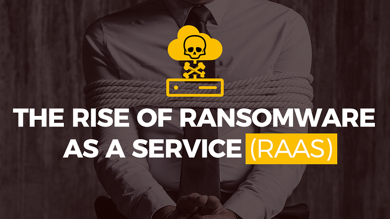 Ransomware as a Service: The Dark Side of Cybercrime